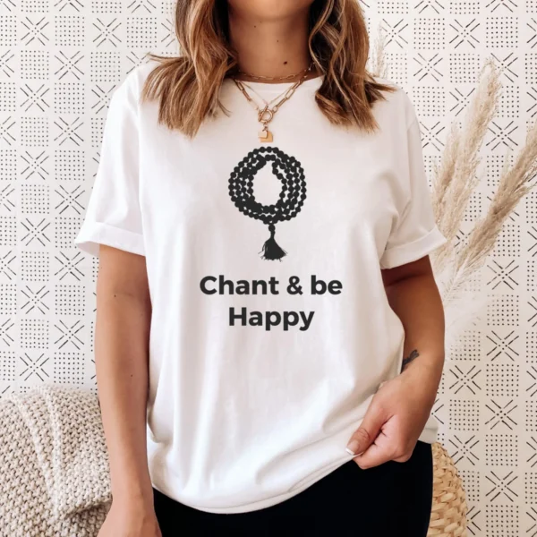 Chant and Be Happy Women's Spiritual Yoga T Shirt